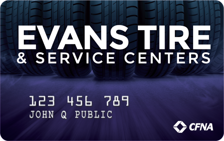 Apply for Auto Service or Tire Financing with the Evans Tire CFNA Credit Card